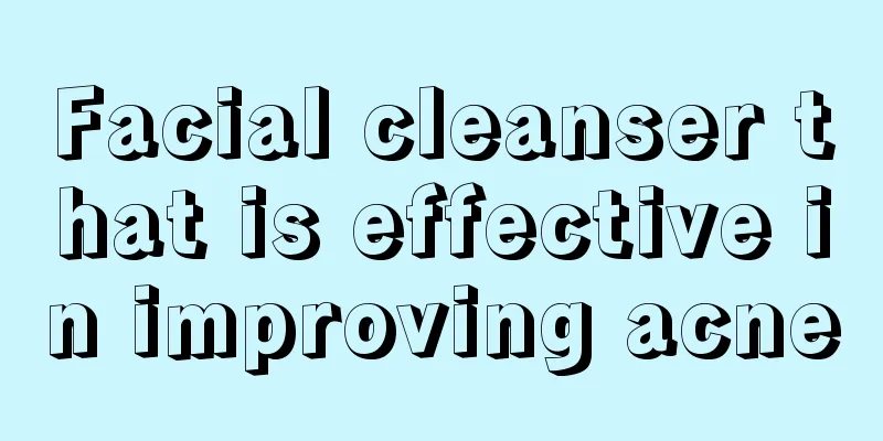 Facial cleanser that is effective in improving acne