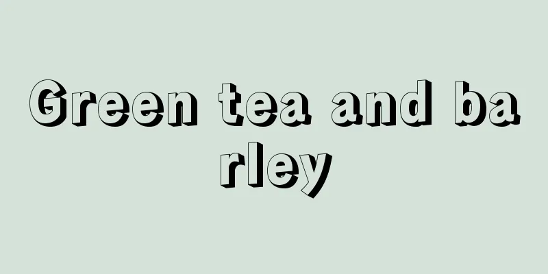 Green tea and barley