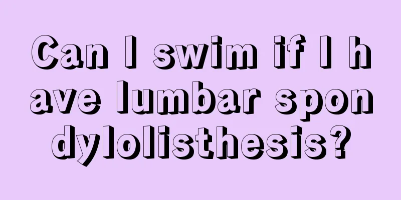 Can I swim if I have lumbar spondylolisthesis?