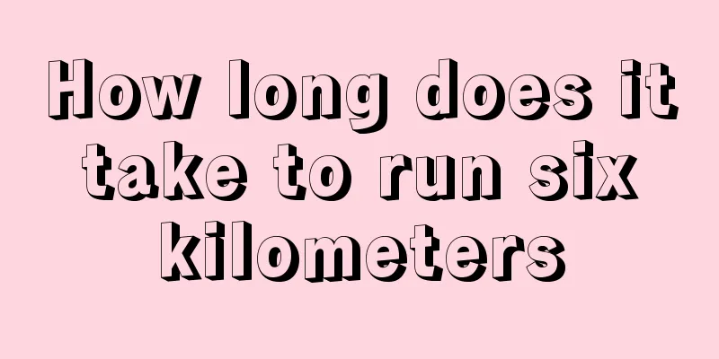 How long does it take to run six kilometers