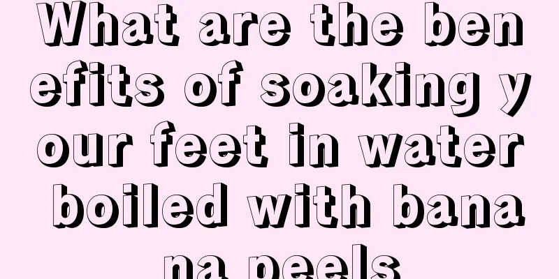 What are the benefits of soaking your feet in water boiled with banana peels