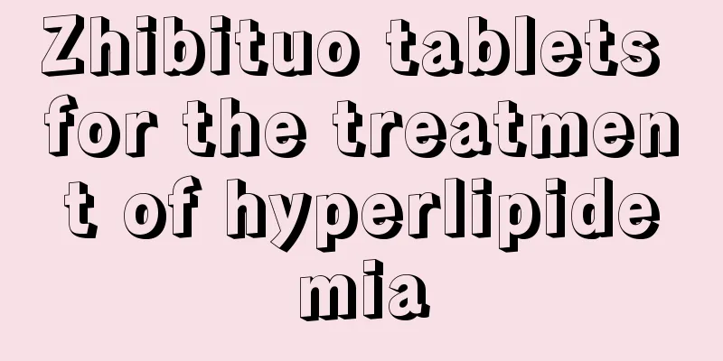 Zhibituo tablets for the treatment of hyperlipidemia