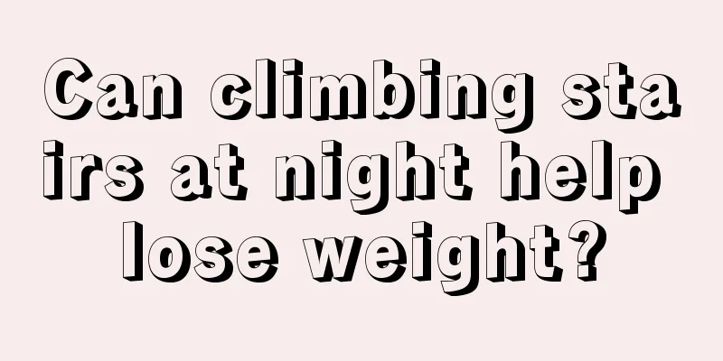 Can climbing stairs at night help lose weight?