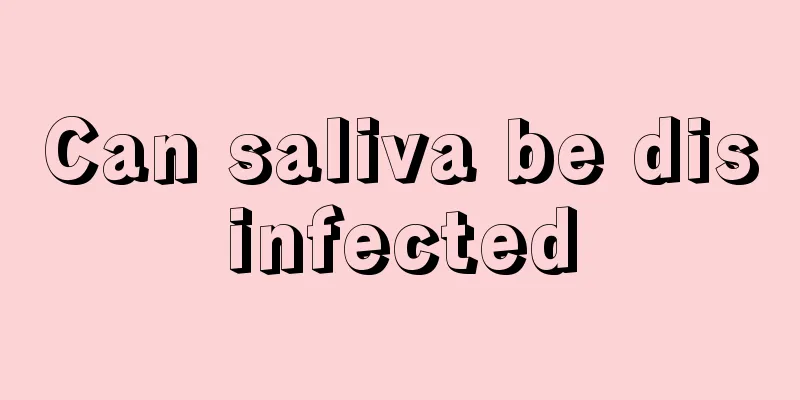 Can saliva be disinfected