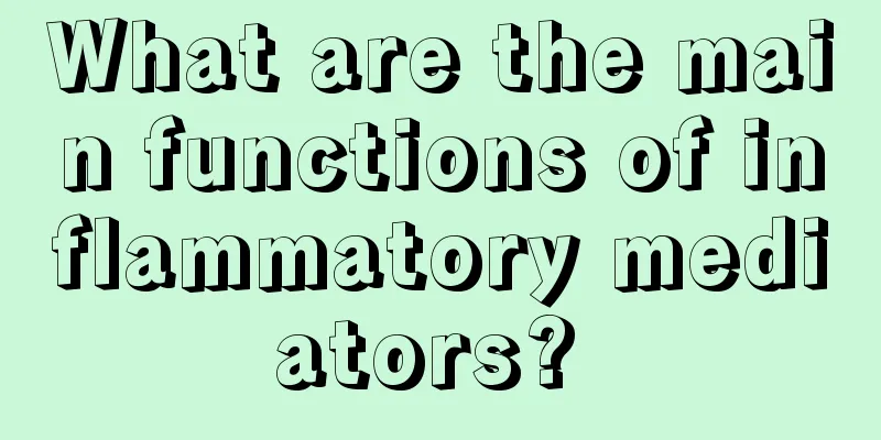 What are the main functions of inflammatory mediators? 