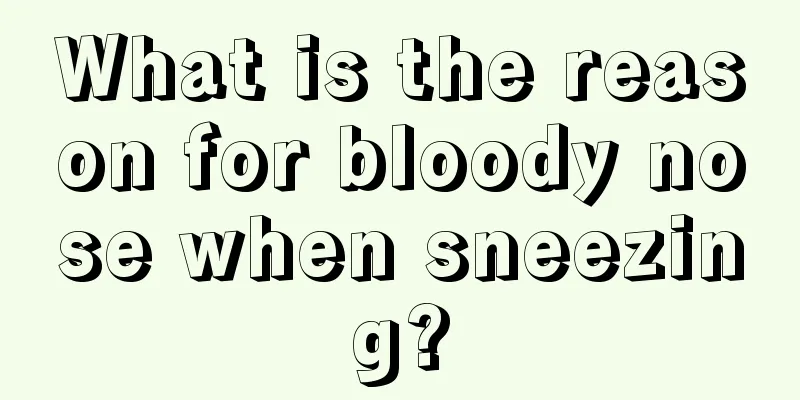 What is the reason for bloody nose when sneezing?