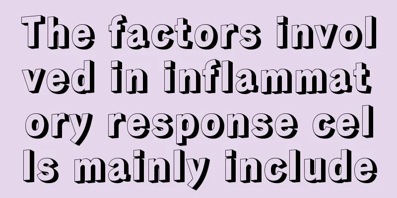 The factors involved in inflammatory response cells mainly include