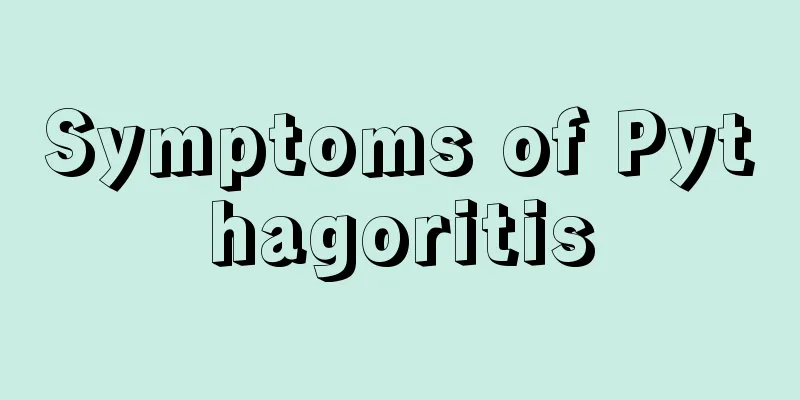 Symptoms of Pythagoritis