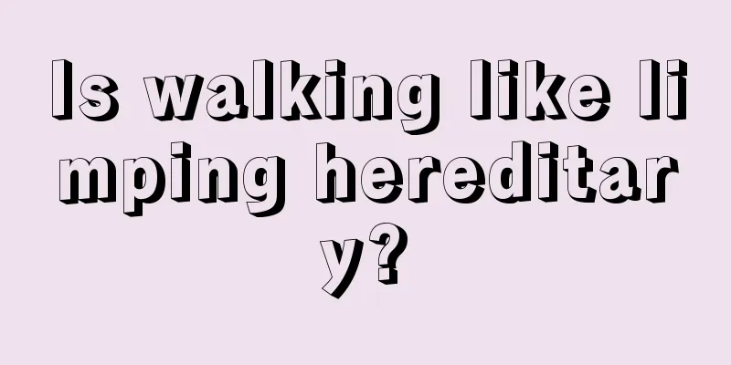 Is walking like limping hereditary?