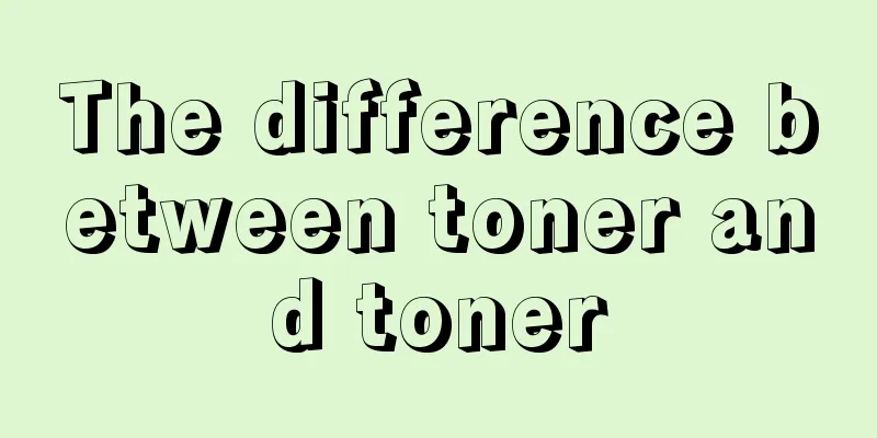 The difference between toner and toner