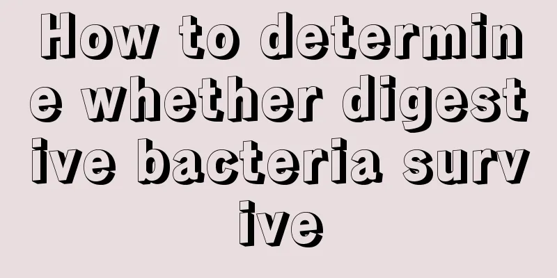 How to determine whether digestive bacteria survive
