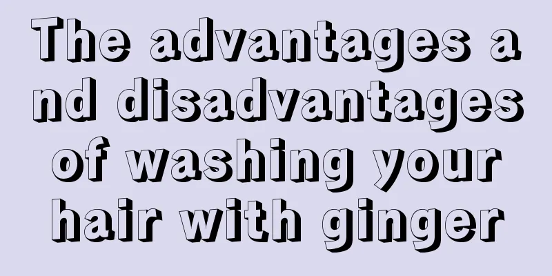 The advantages and disadvantages of washing your hair with ginger