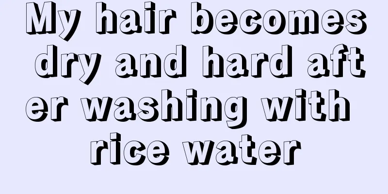 My hair becomes dry and hard after washing with rice water
