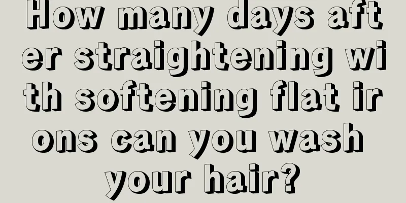 How many days after straightening with softening flat irons can you wash your hair?