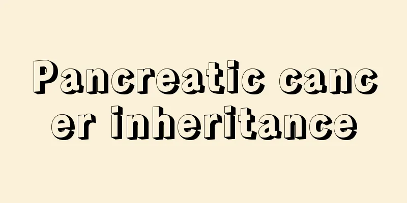 Pancreatic cancer inheritance