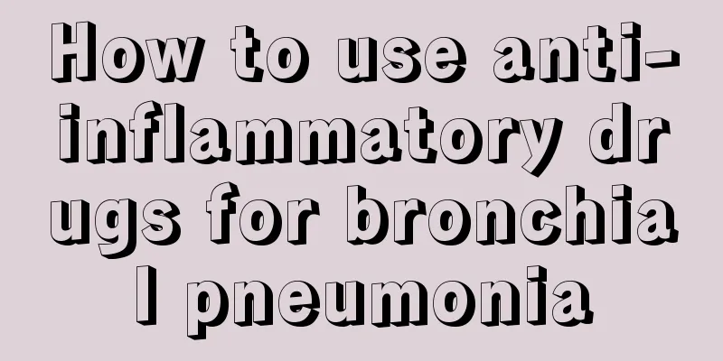 How to use anti-inflammatory drugs for bronchial pneumonia