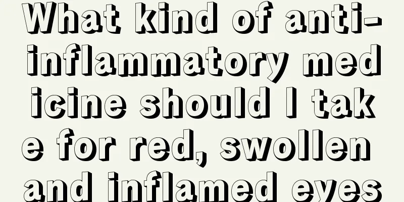 What kind of anti-inflammatory medicine should I take for red, swollen and inflamed eyes