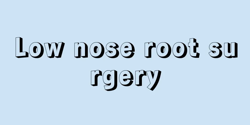 Low nose root surgery