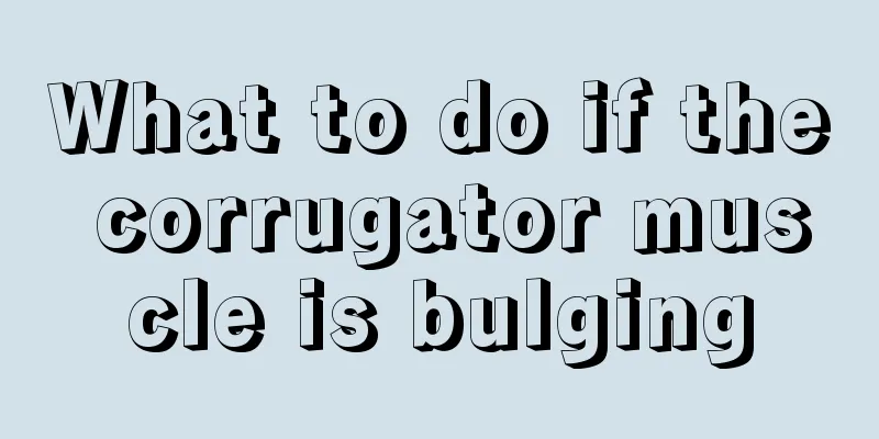 What to do if the corrugator muscle is bulging