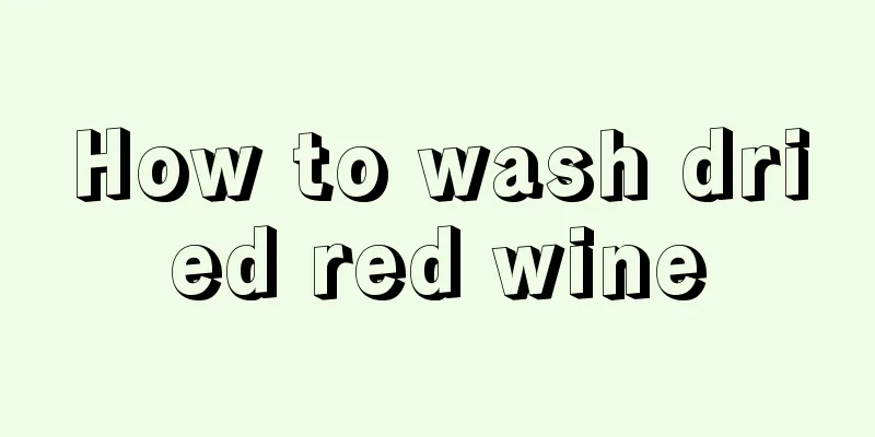 How to wash dried red wine