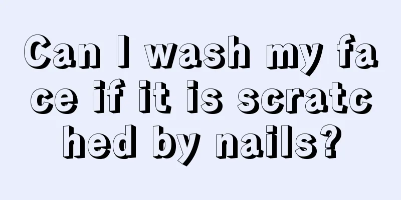 Can I wash my face if it is scratched by nails?