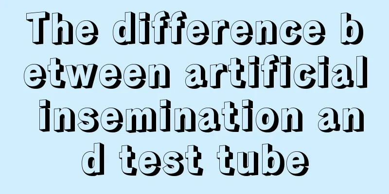 The difference between artificial insemination and test tube