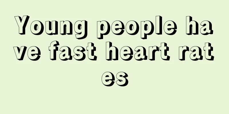 Young people have fast heart rates