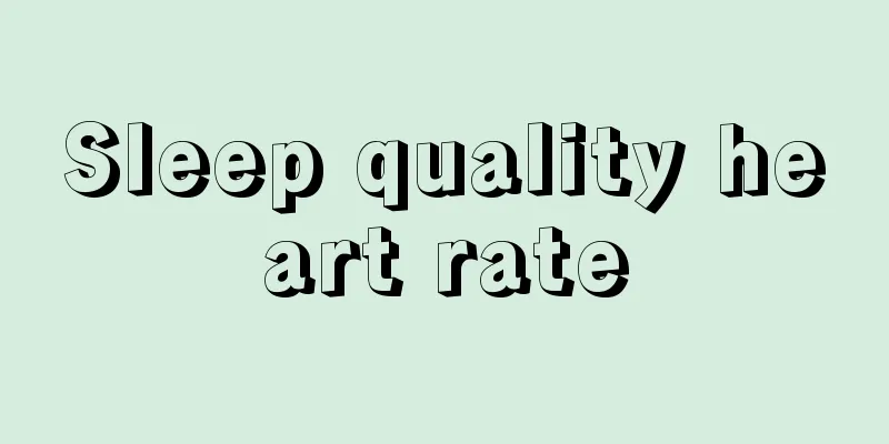 Sleep quality heart rate