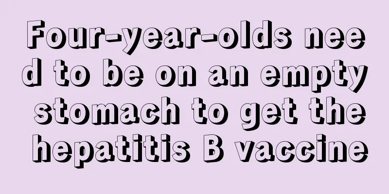 Four-year-olds need to be on an empty stomach to get the hepatitis B vaccine