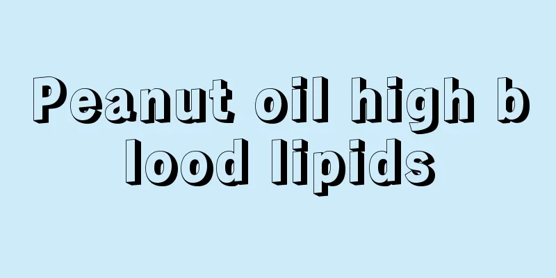 Peanut oil high blood lipids
