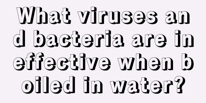 What viruses and bacteria are ineffective when boiled in water?