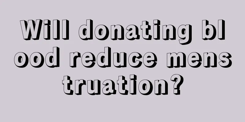 Will donating blood reduce menstruation?