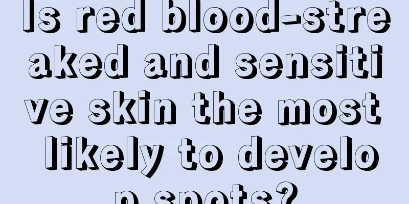 Is red blood-streaked and sensitive skin the most likely to develop spots?