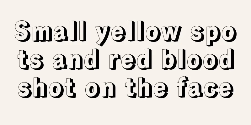Small yellow spots and red bloodshot on the face
