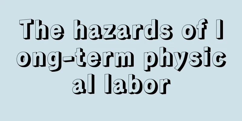 The hazards of long-term physical labor