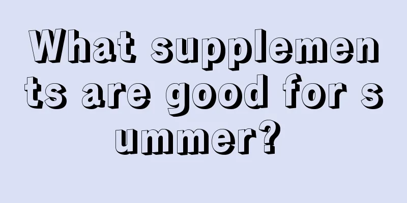 What supplements are good for summer? 