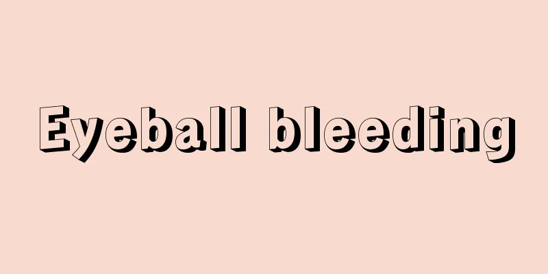 Eyeball bleeding