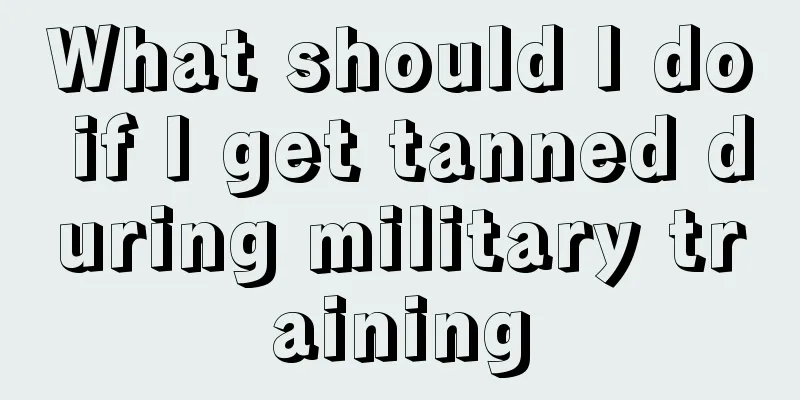 What should I do if I get tanned during military training