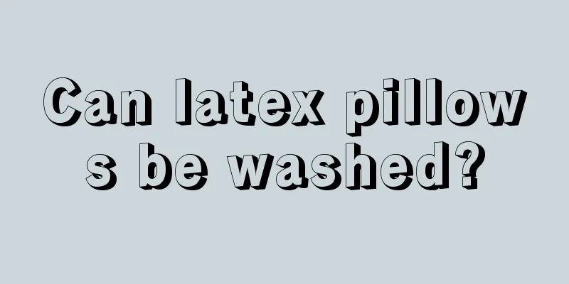 Can latex pillows be washed?