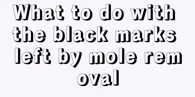 What to do with the black marks left by mole removal