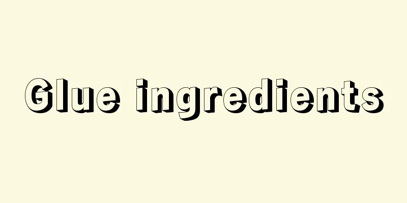 Glue ingredients