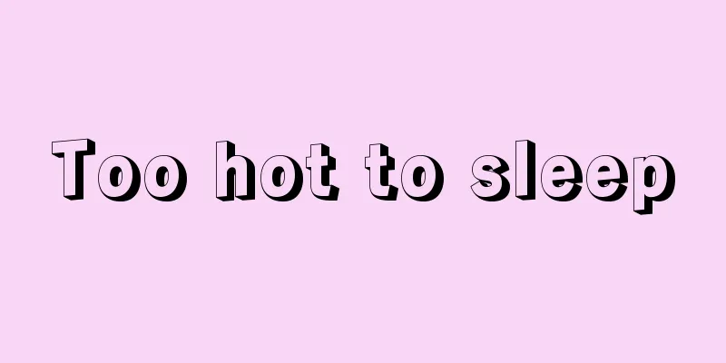 Too hot to sleep