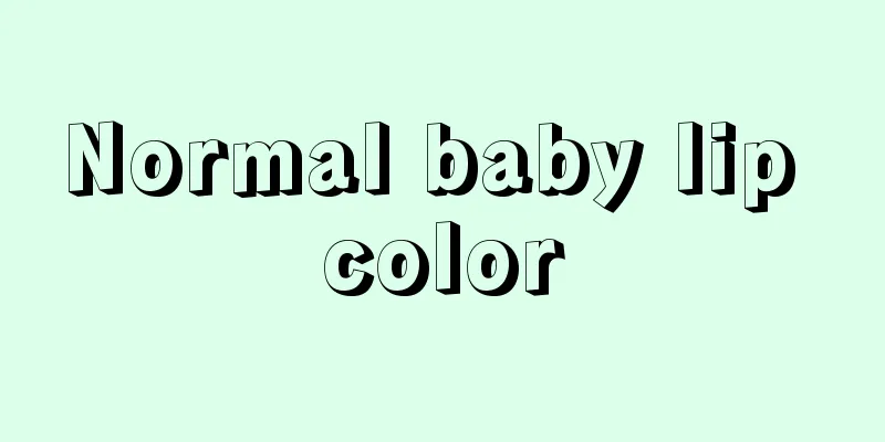 Normal baby lip color