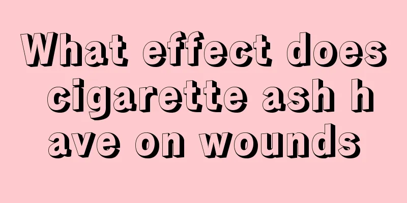 What effect does cigarette ash have on wounds