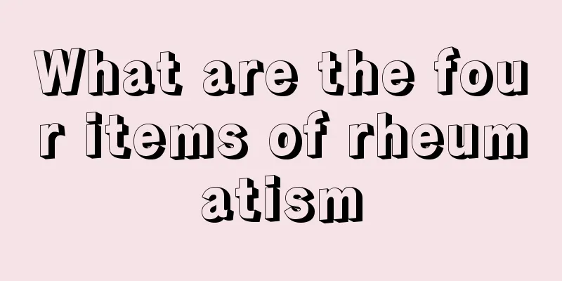 What are the four items of rheumatism