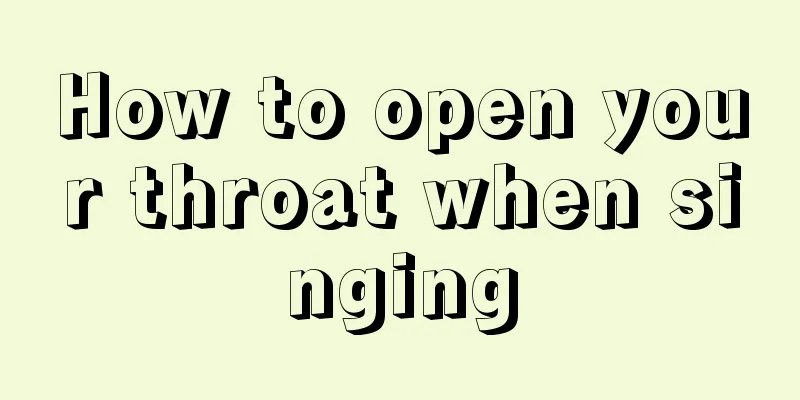 How to open your throat when singing