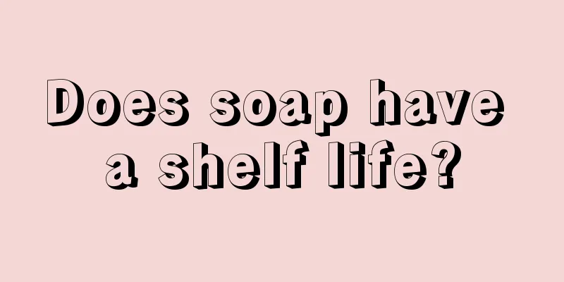 Does soap have a shelf life?