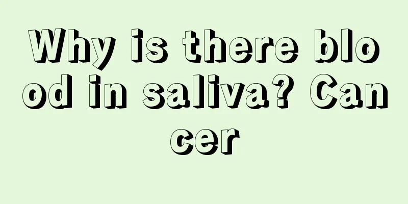 Why is there blood in saliva? Cancer