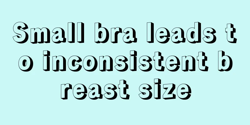 Small bra leads to inconsistent breast size
