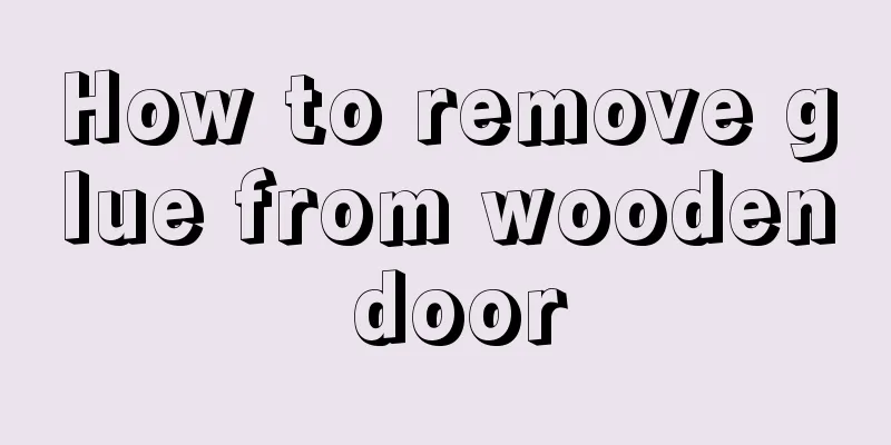 How to remove glue from wooden door
